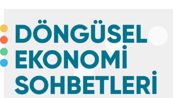 Döngüsel Ekonomi Sohbetleri - 1